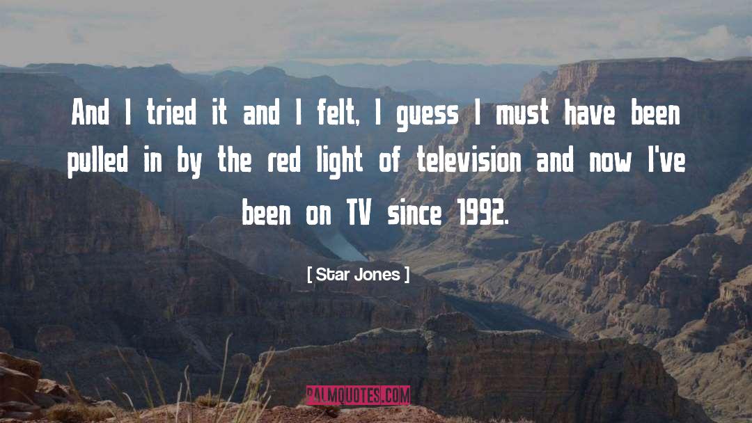Star Jones Quotes: And I tried it and
