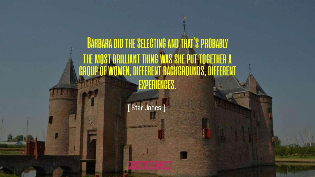 Star Jones Quotes: Barbara did the selecting and