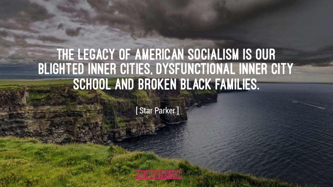 Star Parker Quotes: The legacy of American socialism