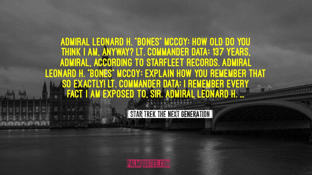 Star Trek The Next Generation Quotes: Admiral Leonard H. 