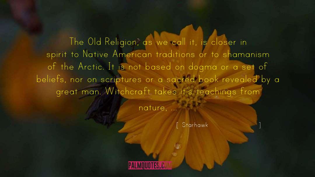 Starhawk Quotes: The Old Religion, as we