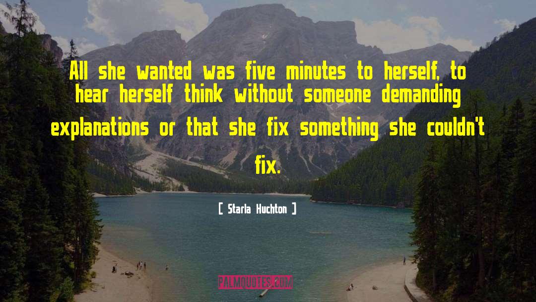 Starla Huchton Quotes: All she wanted was five