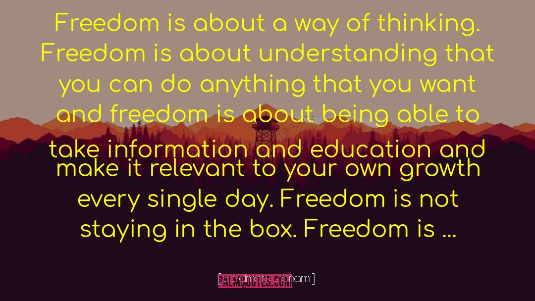 Stedman Graham Quotes: Freedom is about a way