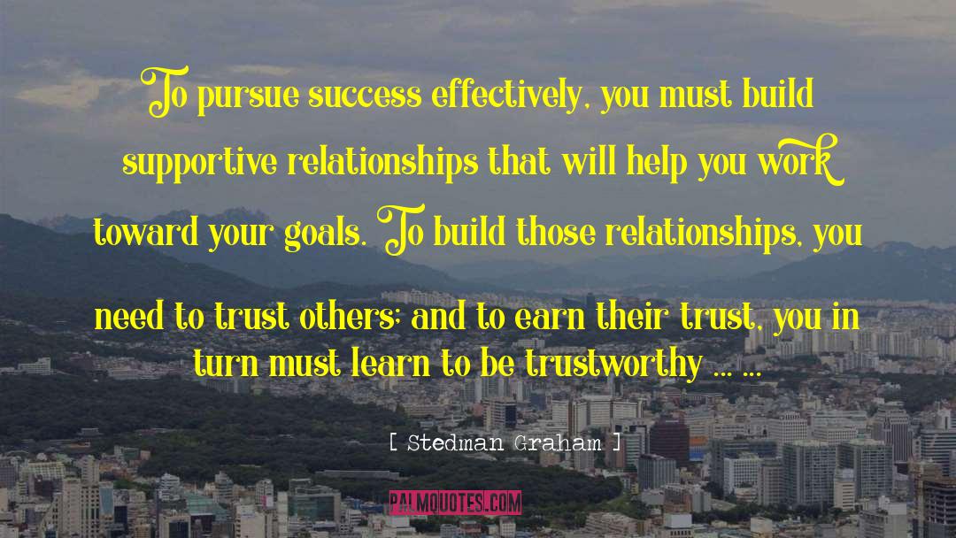 Stedman Graham Quotes: To pursue success effectively, you