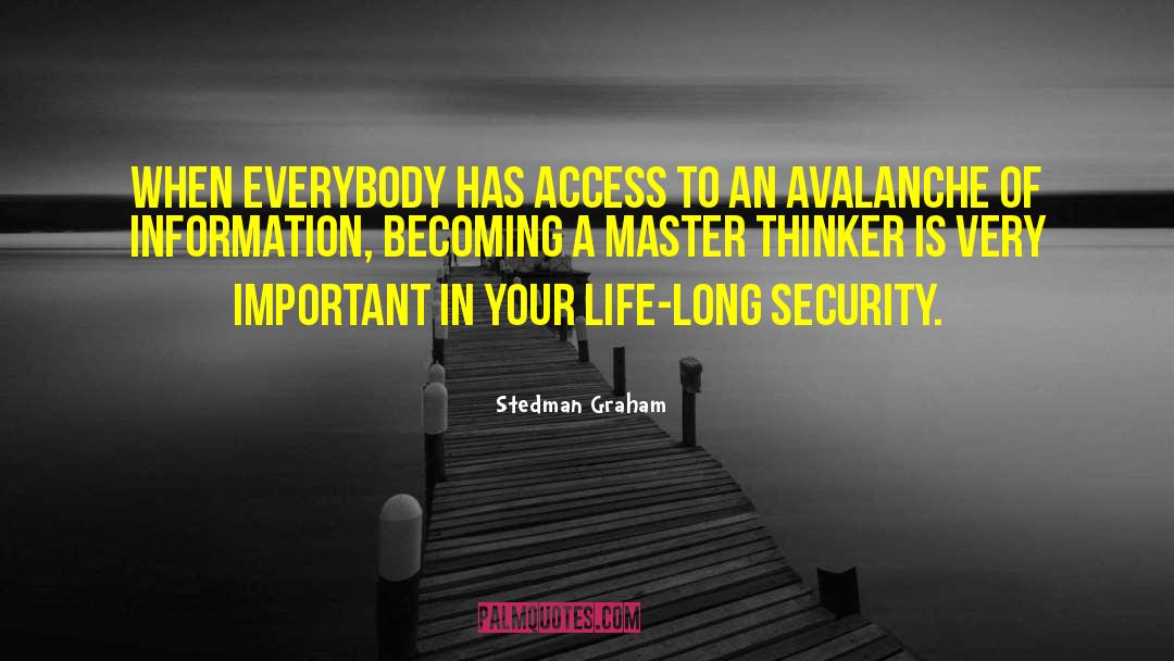 Stedman Graham Quotes: When everybody has access to