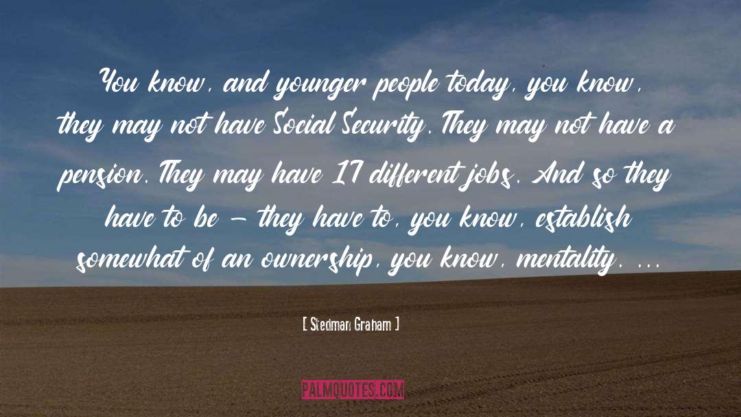 Stedman Graham Quotes: You know, and younger people