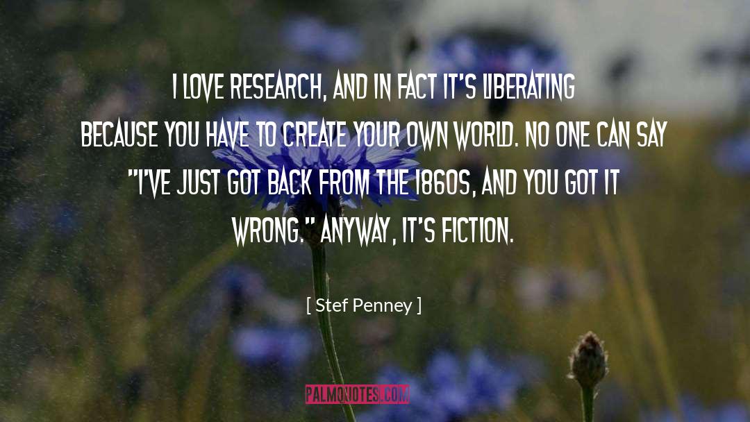Stef Penney Quotes: I love research, and in