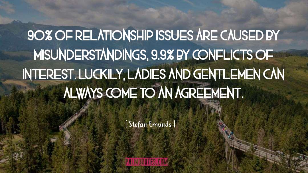 Stefan Emunds Quotes: 90% of relationship issues are