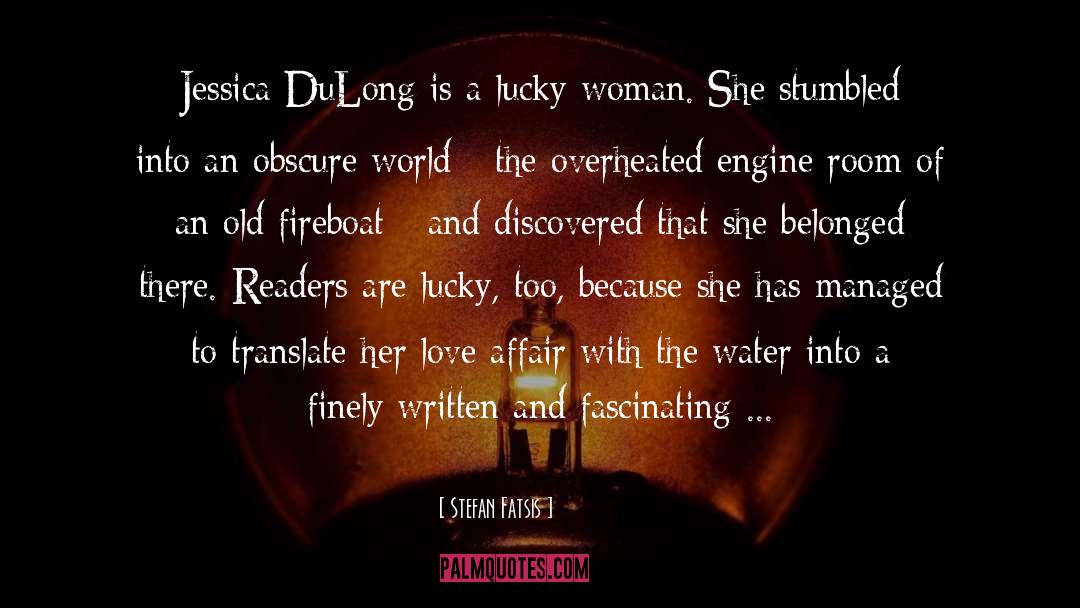 Stefan Fatsis Quotes: Jessica DuLong is a lucky