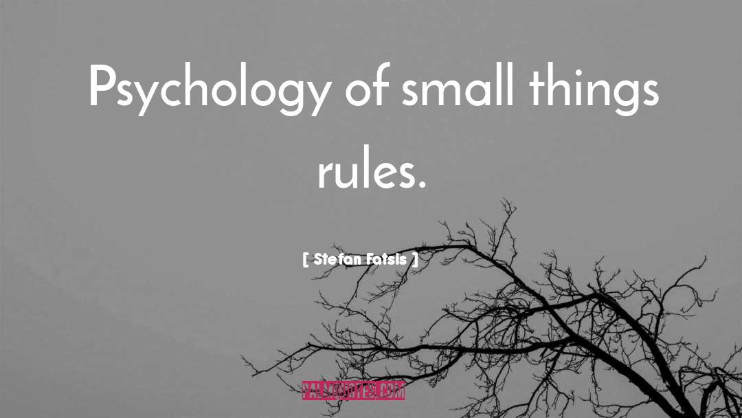 Stefan Fatsis Quotes: Psychology of small things rules.