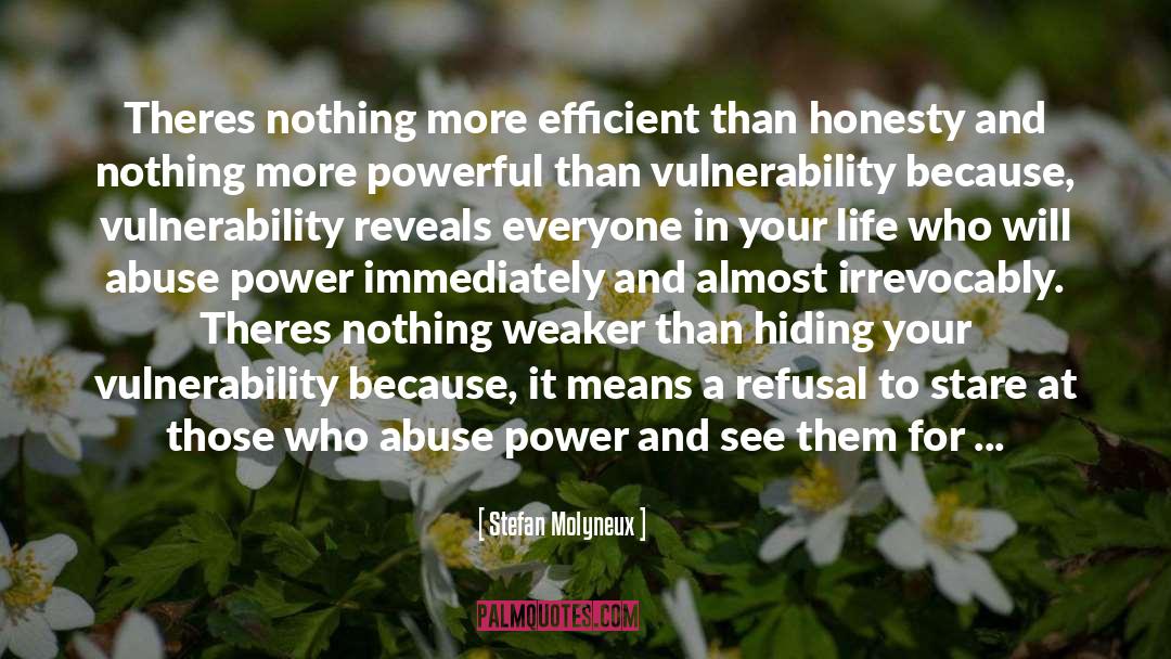 Stefan Molyneux Quotes: Theres nothing more efficient than