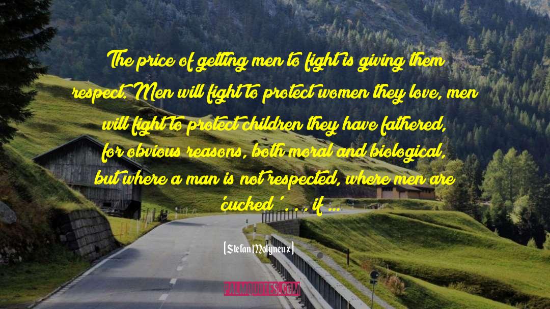 Stefan Molyneux Quotes: The price of getting men