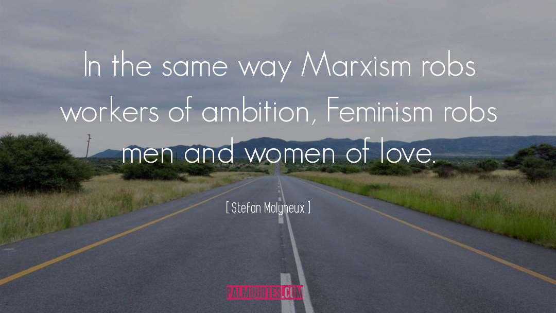 Stefan Molyneux Quotes: In the same way Marxism