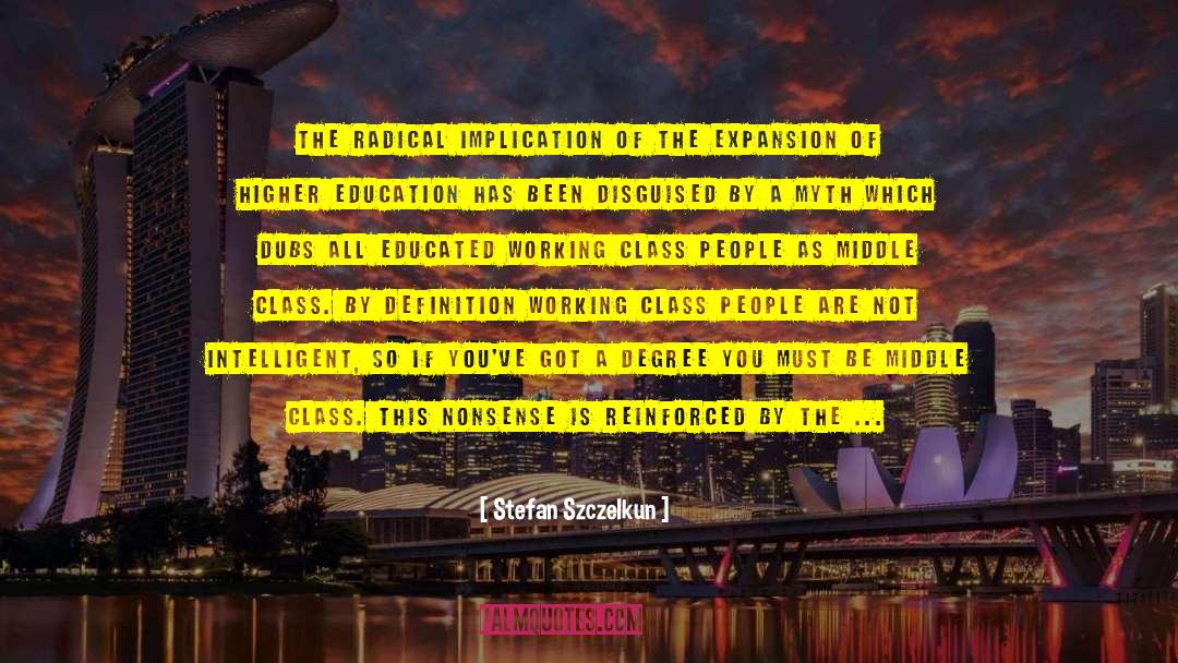 Stefan Szczelkun Quotes: The radical implication of the