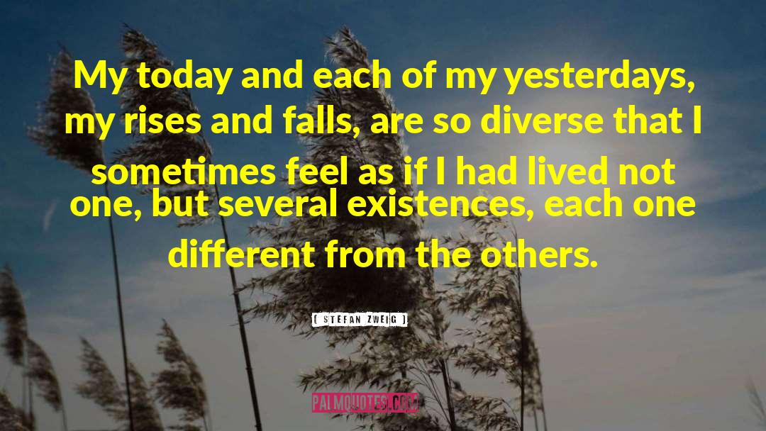 Stefan Zweig Quotes: My today and each of