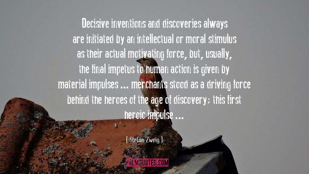 Stefan Zweig Quotes: Decisive inventions and discoveries always