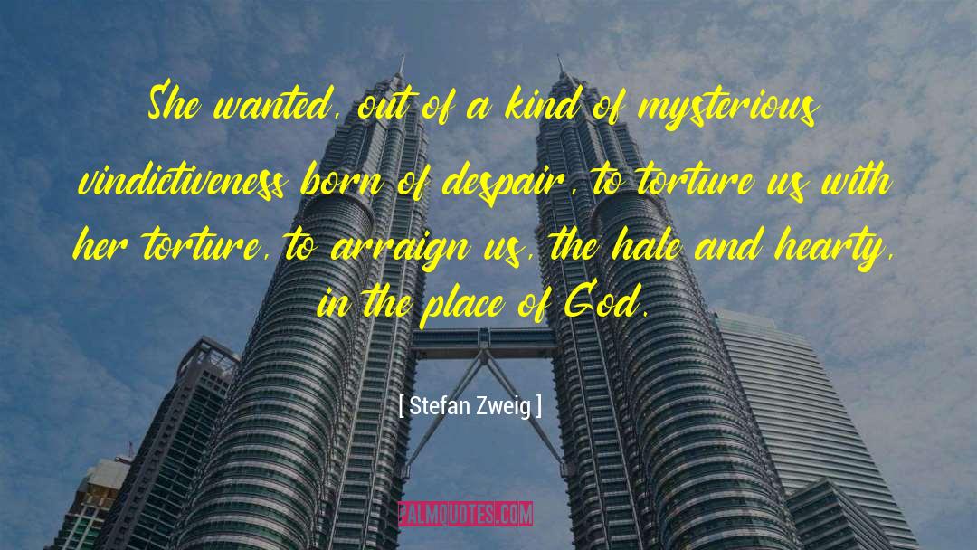 Stefan Zweig Quotes: She wanted, out of a