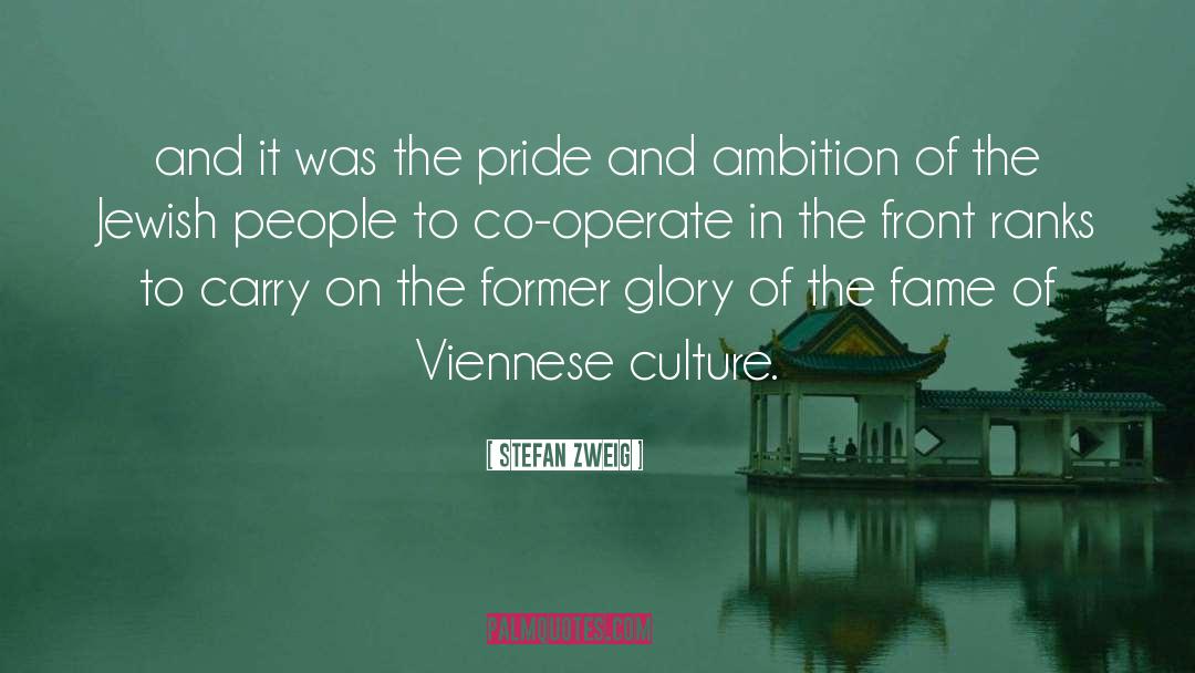 Stefan Zweig Quotes: and it was the pride