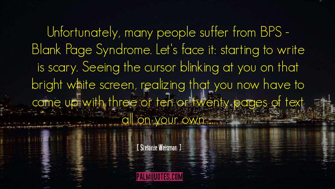 Stefanie Weisman Quotes: Unfortunately, many people suffer from