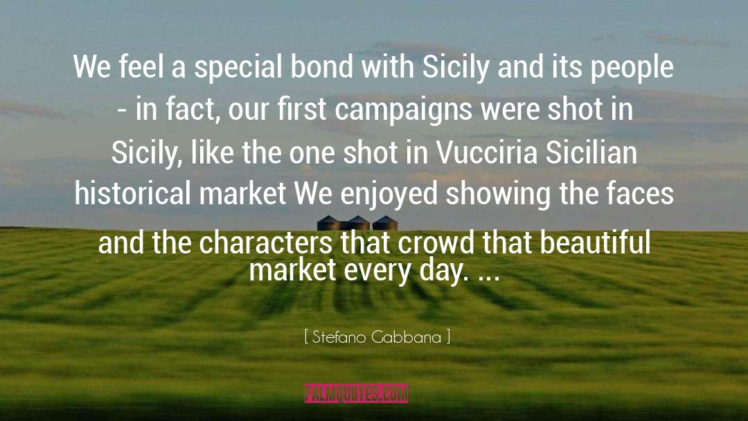 Stefano Gabbana Quotes: We feel a special bond