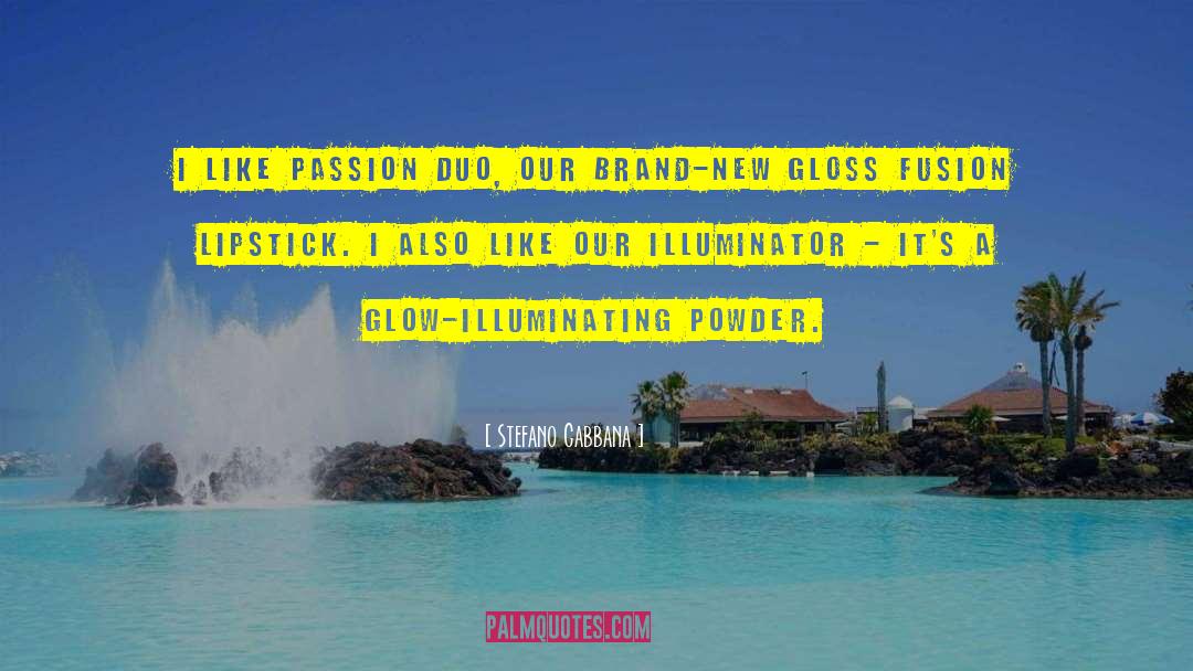 Stefano Gabbana Quotes: I like Passion Duo, our