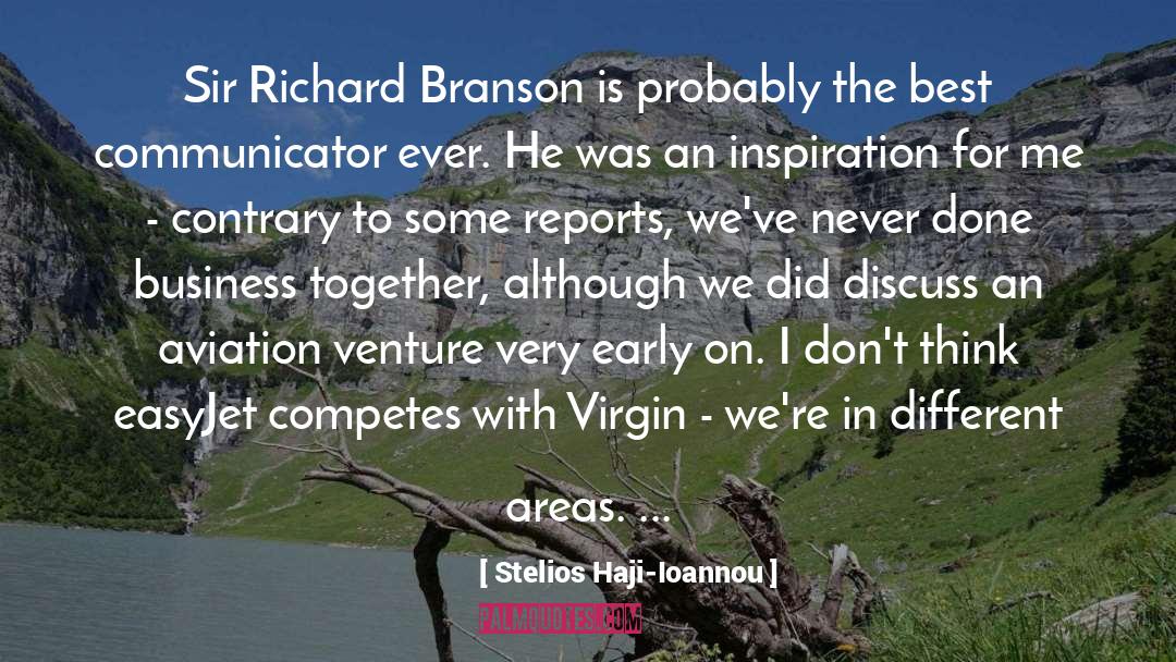 Stelios Haji-Ioannou Quotes: Sir Richard Branson is probably