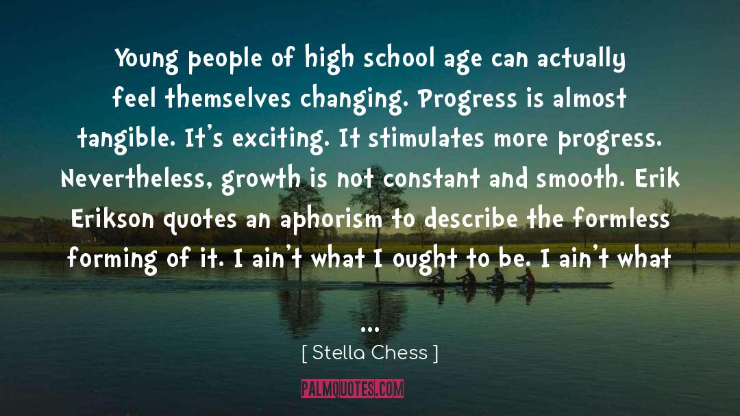 Stella Chess Quotes: Young people of high school