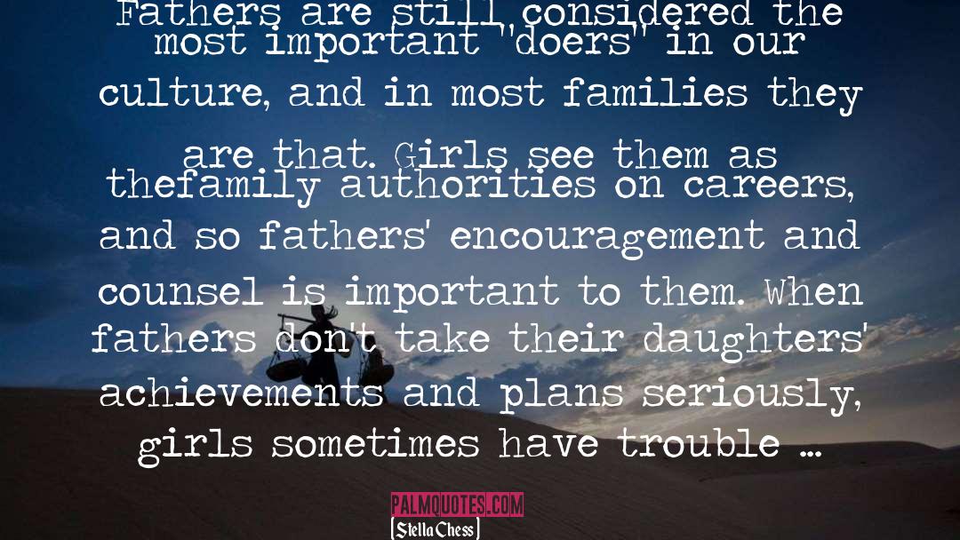 Stella Chess Quotes: Fathers are still considered the