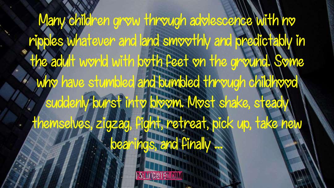 Stella Chess Quotes: Many children grow through adolescence