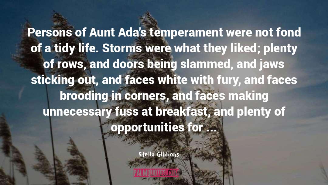 Stella Gibbons Quotes: Persons of Aunt Ada's temperament