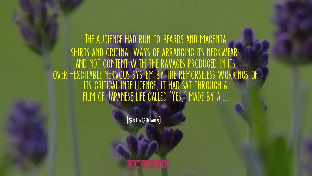 Stella Gibbons Quotes: The audience had run to