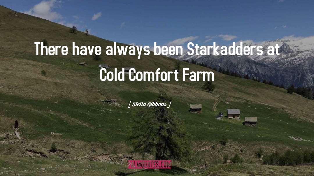 Stella Gibbons Quotes: There have always been Starkadders