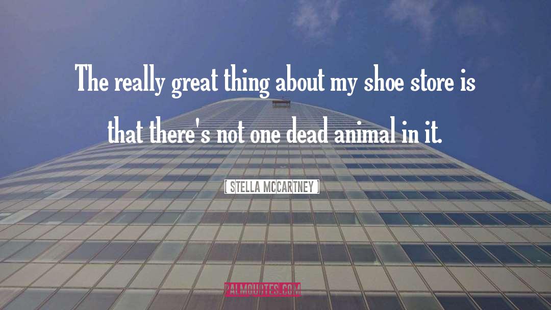 Stella McCartney Quotes: The really great thing about