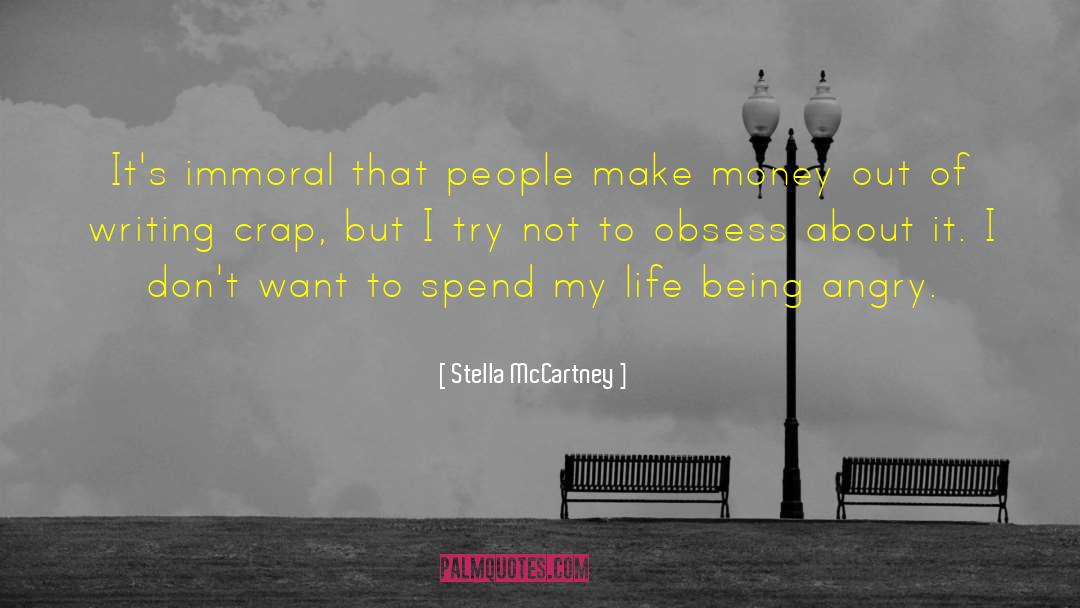 Stella McCartney Quotes: It's immoral that people make