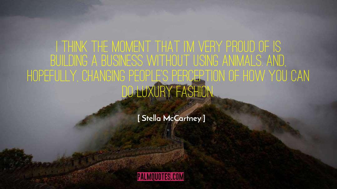 Stella McCartney Quotes: I think the moment that
