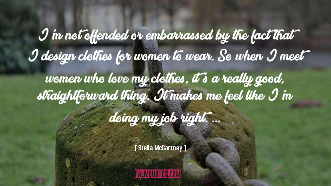 Stella McCartney Quotes: I'm not offended or embarrassed