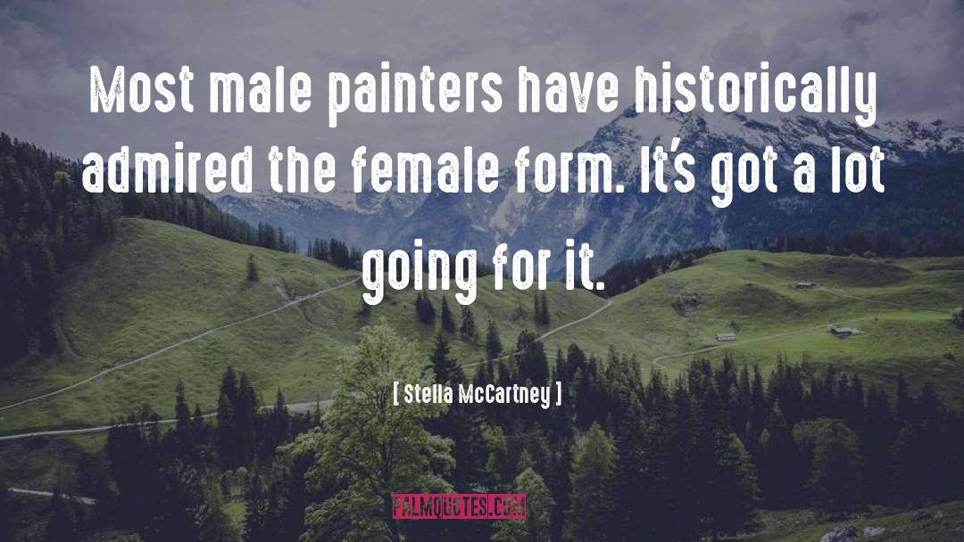 Stella McCartney Quotes: Most male painters have historically