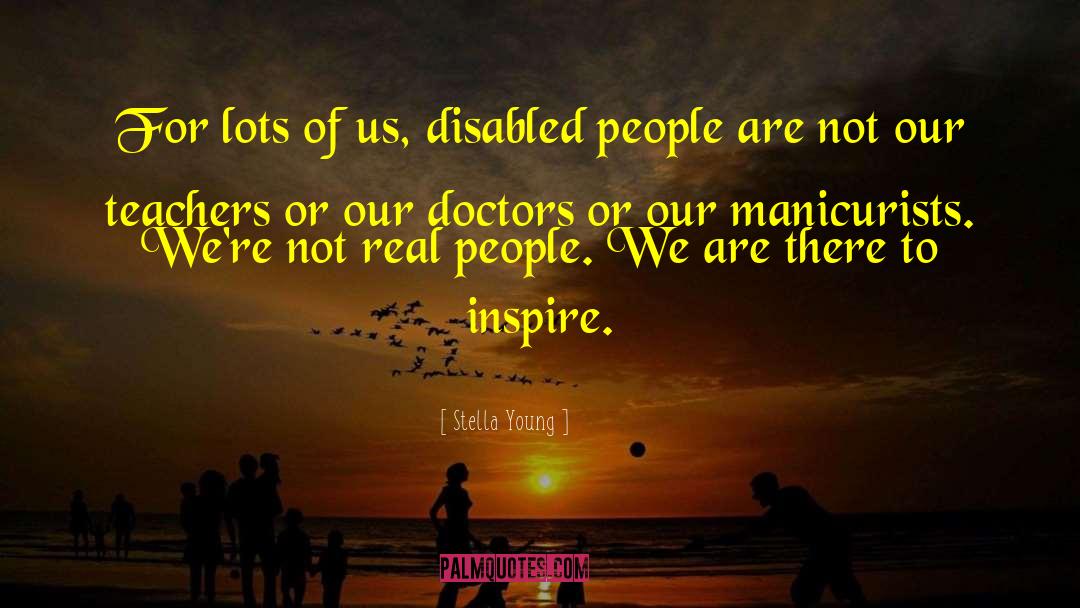 Stella Young Quotes: For lots of us, disabled