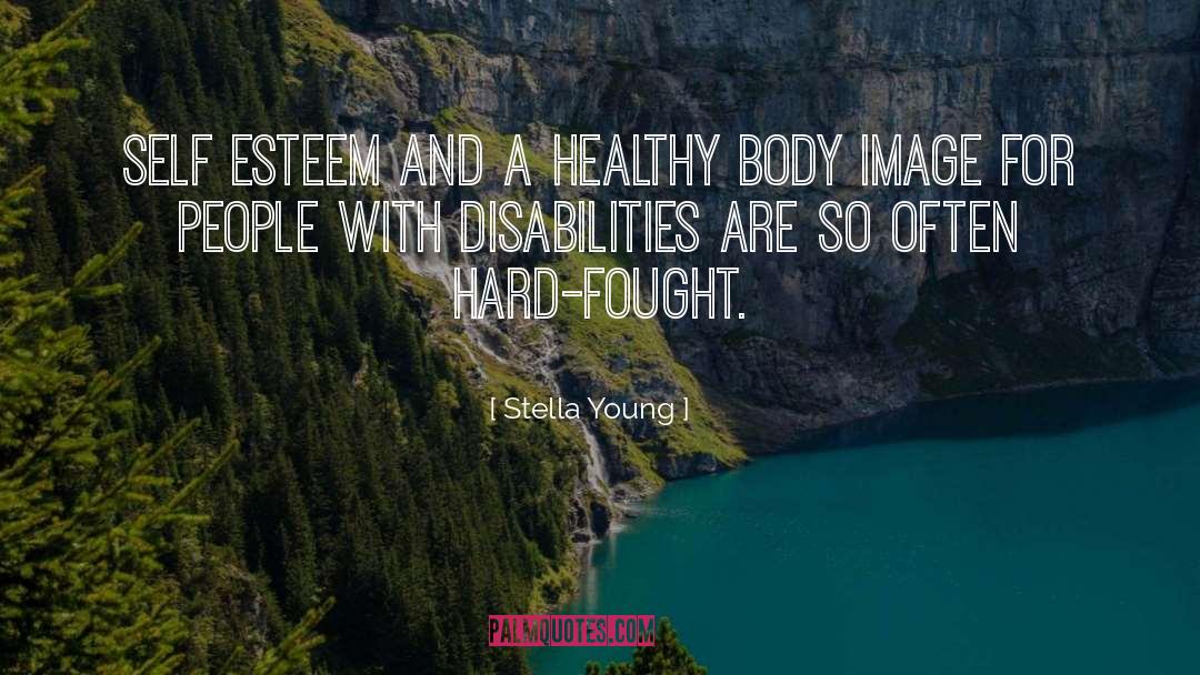 Stella Young Quotes: Self esteem and a healthy