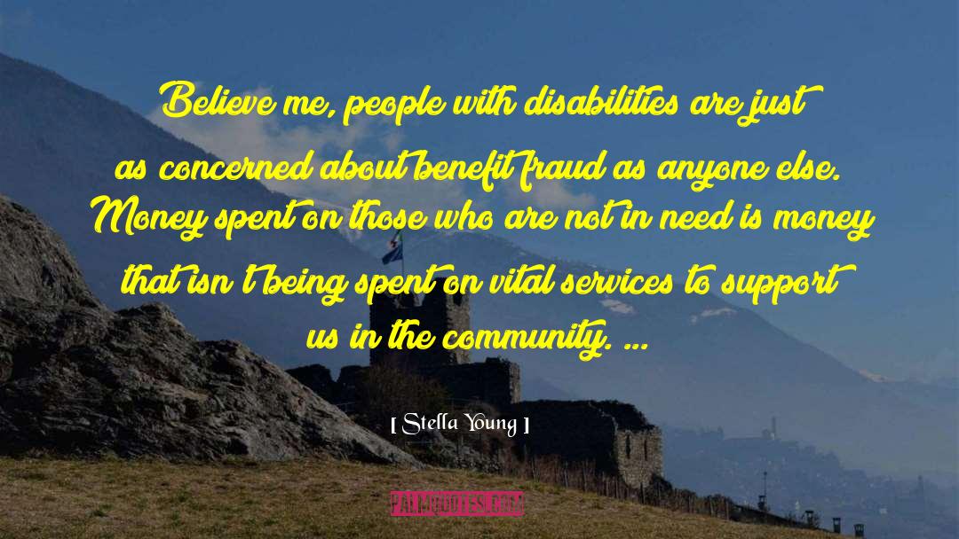 Stella Young Quotes: Believe me, people with disabilities