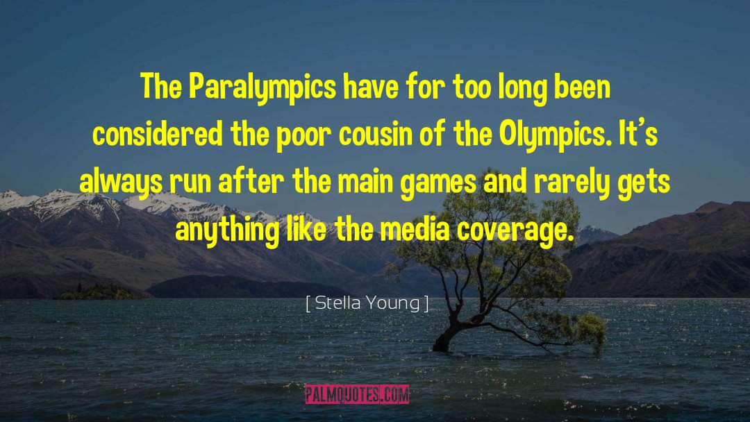 Stella Young Quotes: The Paralympics have for too