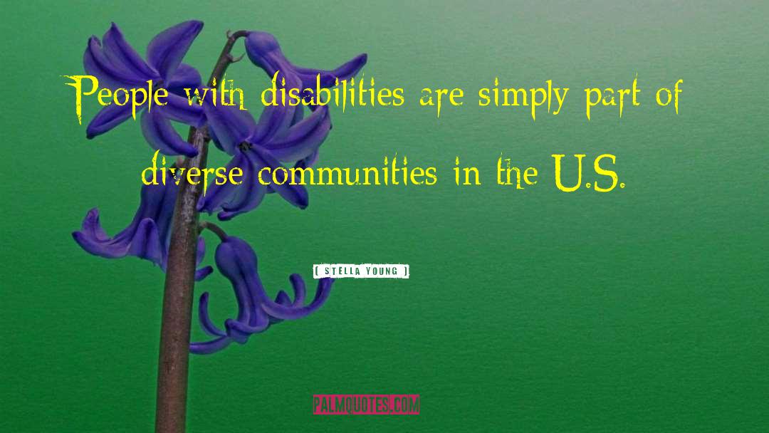 Stella Young Quotes: People with disabilities are simply