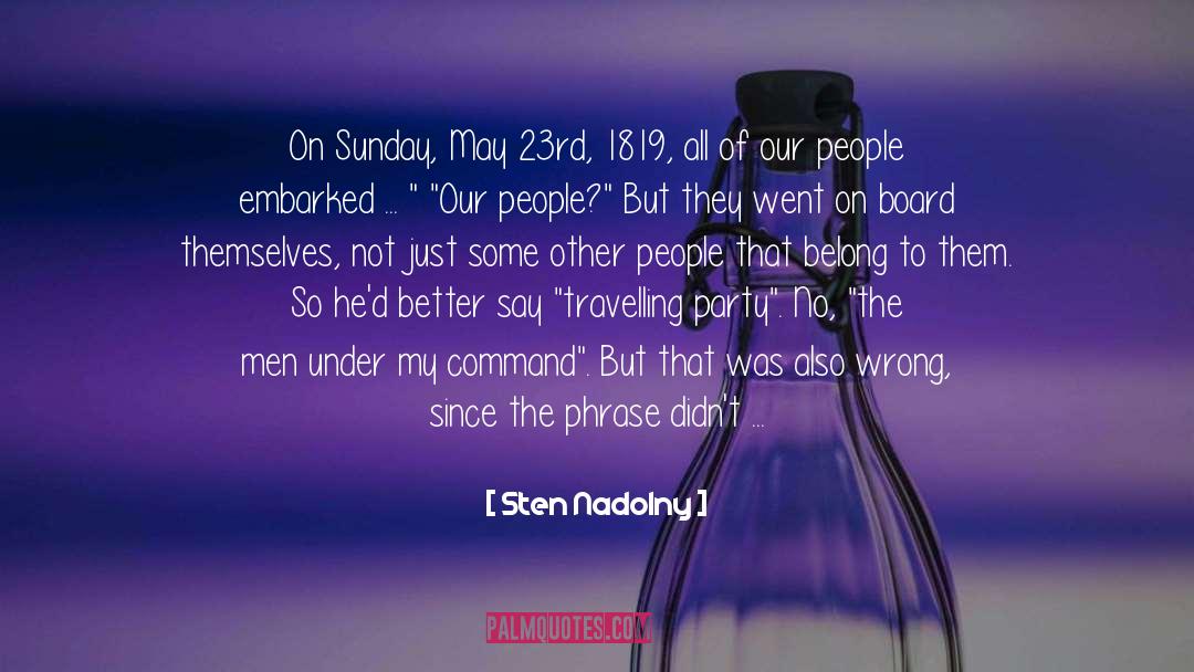 Sten Nadolny Quotes: On Sunday, May 23rd, 1819,