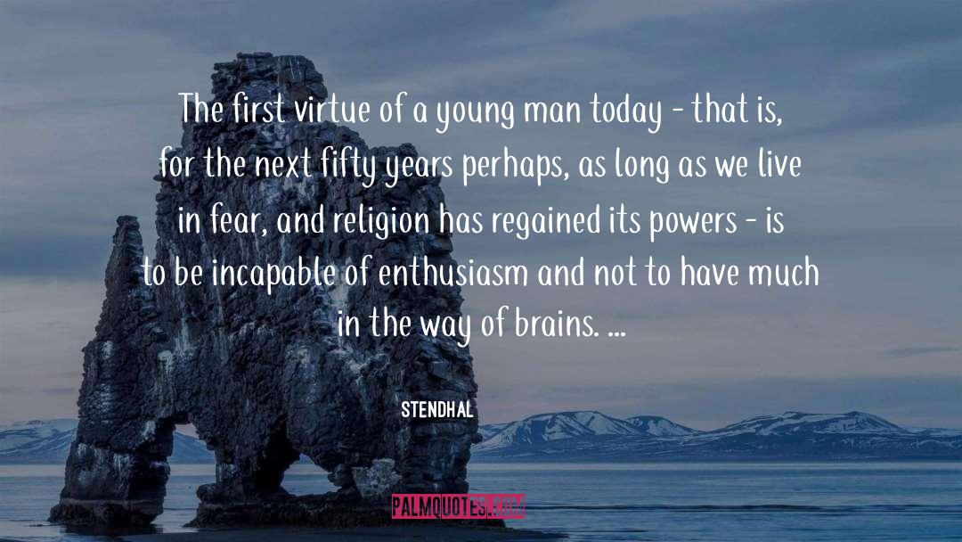 Stendhal Quotes: The first virtue of a