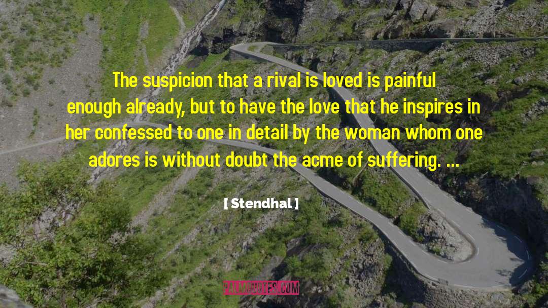 Stendhal Quotes: The suspicion that a rival
