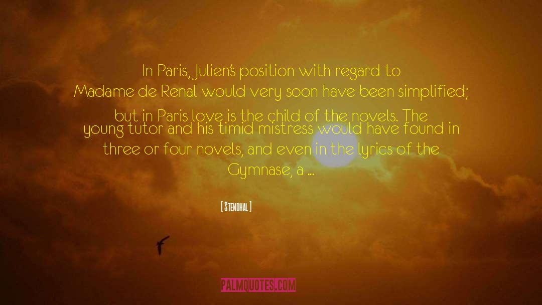 Stendhal Quotes: In Paris, Julien's position with