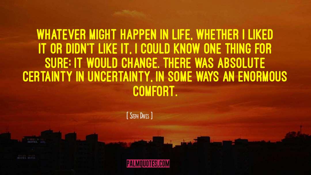 Steph Davis Quotes: Whatever might happen in life,