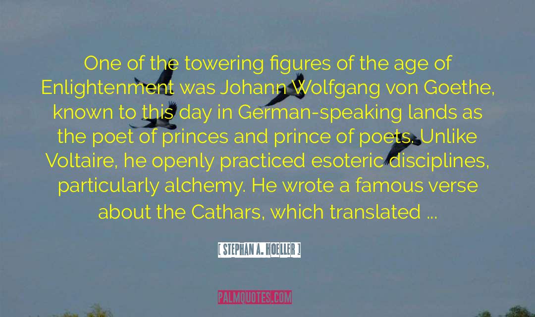 Stephan A. Hoeller Quotes: One of the towering figures