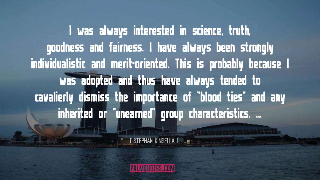 Stephan Kinsella Quotes: I was always interested in