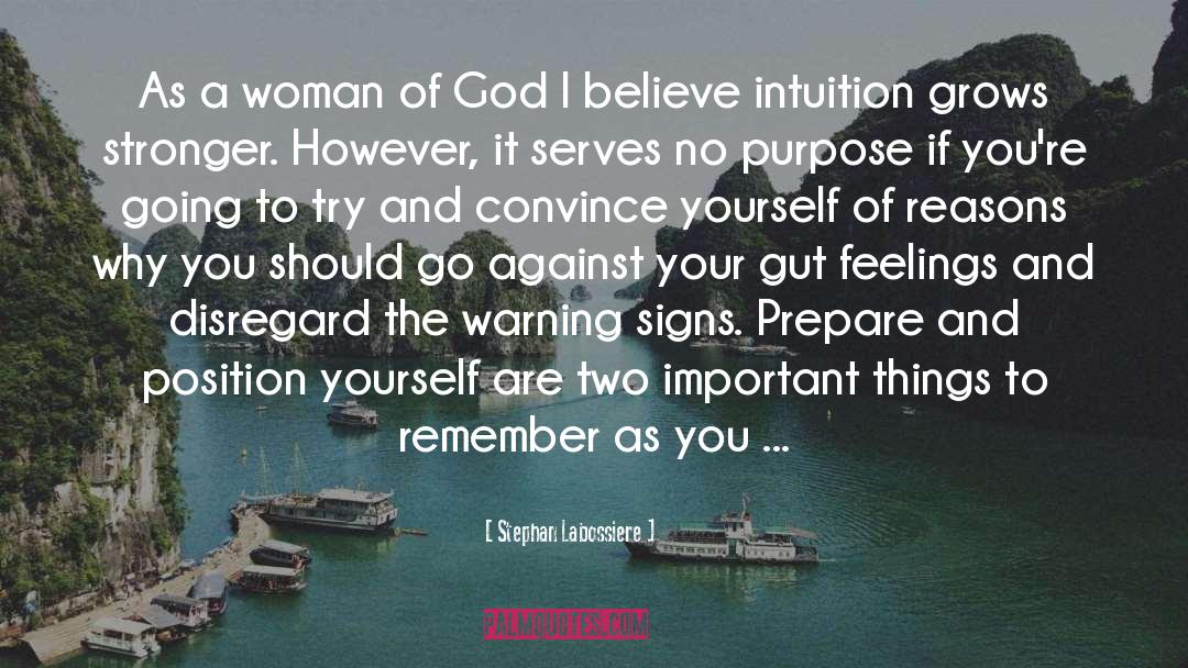 Stephan Labossiere Quotes: As a woman of God